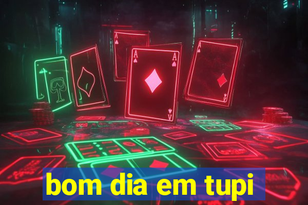 bom dia em tupi